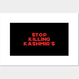 Stop Killing For Kashmir - Stop The Bloodbath Under Massacre Posters and Art